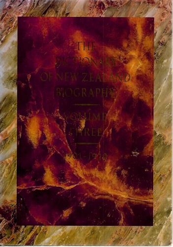 The Dictionary of New Zealand Biography: Volume 3: 1901-1920 by Auckland University Press