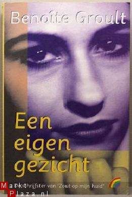 Een Eigen Gezicht by Benoîte Groult