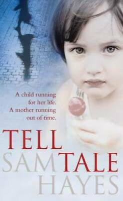 Tell-tale by Sam Hayes