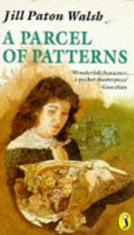 A Parcel of Patterns by Jill Paton Walsh