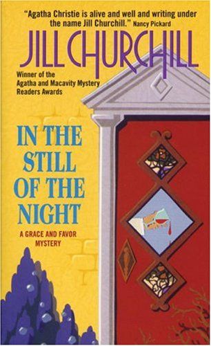 In the Still of the Night. Grace & Favor Mystery Series, No. 2 by Jill Churchill
