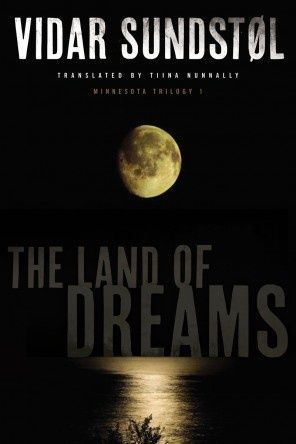 The Land of Dreams by Vidar Sundstol