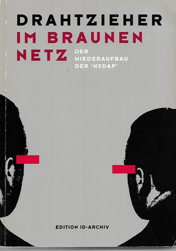 Drahtzieher Im Braunen Netz -der Wiederaufbau der NSDAP