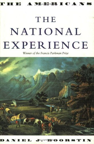 The Americans: the National Experience by Daniel J. Boorstin