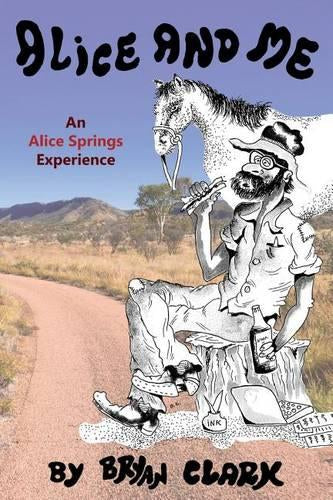 Alice And Me by Bryan Clark