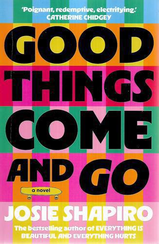 Good Things Come And Go by Josie Shapiro