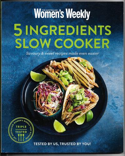 5 Ingredients Slow Cooker (The Australian Women's Weekly) by The Australian Women's Weekly