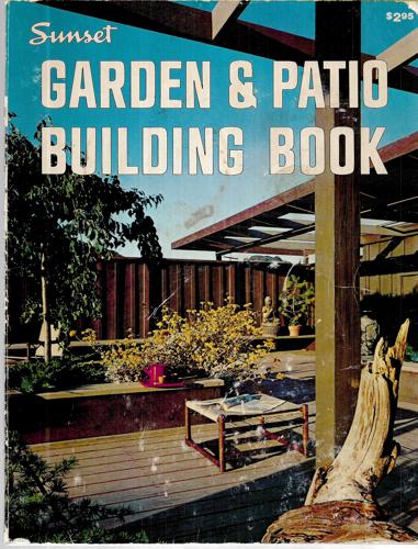 Sunset Garden & Patio Building Book by Sherry Gellner