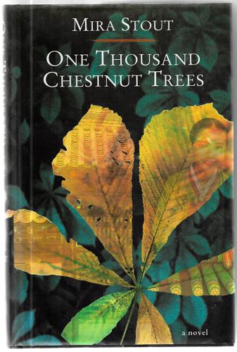 One Thousand Chestnut Trees by Mira Stout