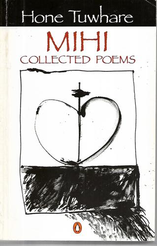 Mihi: Collected Poems by Tuwhare, Hone
