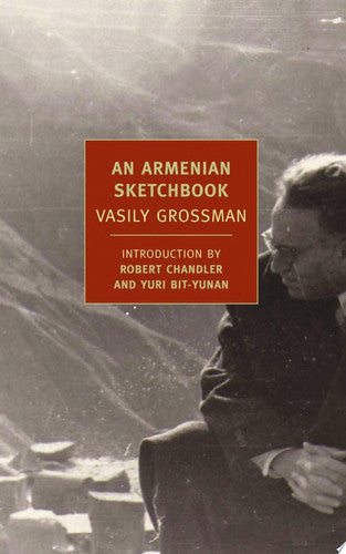 An Armenian Sketchbook by Vasily Grossman