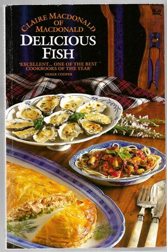 Delicious Fish by Claire Macdonald
