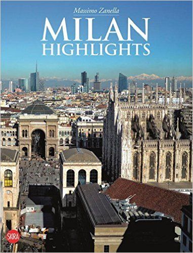 Milan Highlights by Massimo Zanella