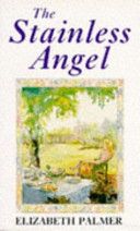The Stainless Angel by Elizabeth Palmer