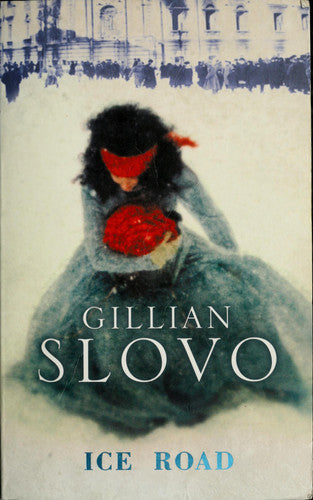 Ice Road by Gillian Slovo