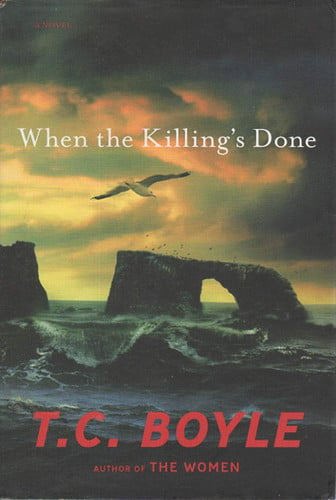 When The Killing's Done by T. C. Boyle