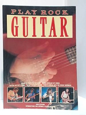 Play Rock Guitar by Mike Clifford