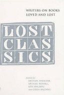 Lost Classics by Michael Ondaatje and Michael Redhill and Esta Spalding and Linda Spalding
