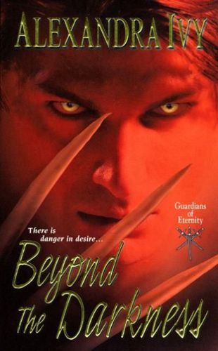 Beyond the Darkness (Guardians of Eternity, Book 6) by Alexandra Ivy
