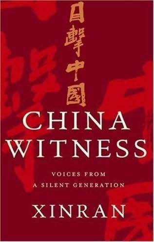 China Witness: Voices From a Silent Generation by Xinran