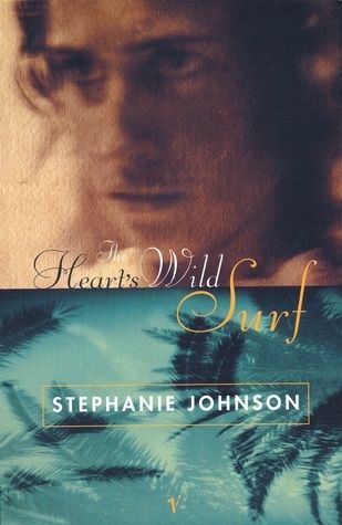 The Heart's Wild Surf by Stephanie Johnson