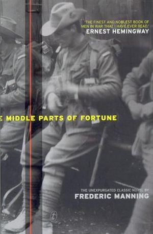 The Middle Parts of Fortune by Frederic Manning