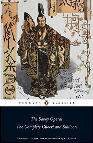 The Savoy Operas: the Complete Gilbert And Sullivan  by W. S. Gilbert and Arthur Sullivan