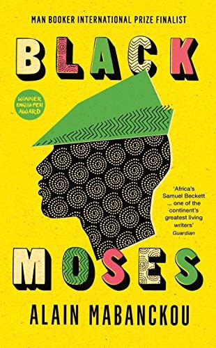 Black Moses by Alain Mabanckou