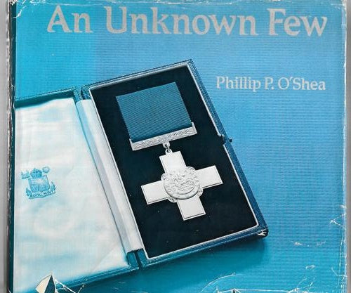 An Unknown Few by Phillip P. O'Shea