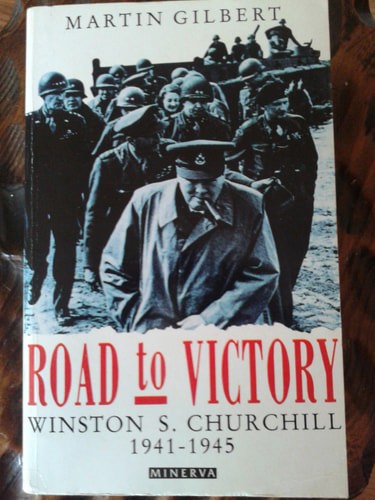 Winston S. Churchill: Road to Victory, 1941-1945  by Martin Gilbert