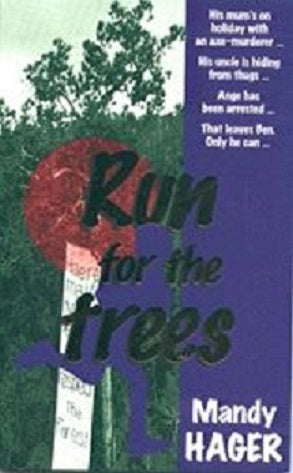 Run For The Trees by Mandy Hager