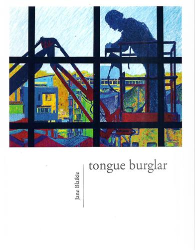 Tongue Burglar by Jane Blaikie