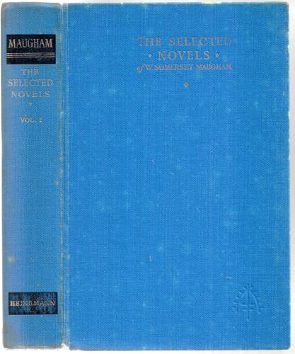 The Selected Novels - Volume One: Liza of Lambeth; Cakes And Ale; Theatre by W. Somerset Maugham
