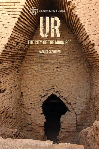 Ur: The City Of The Moon God by Harriet Crawford