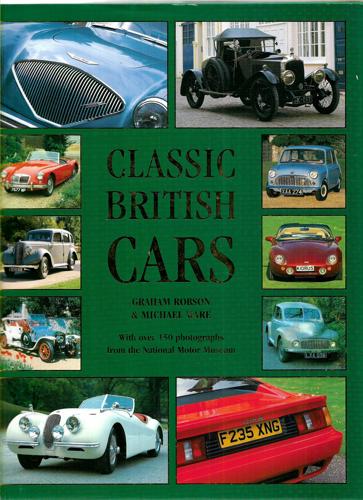 Classic British Cars by Graham Robson and Michael E. Ware