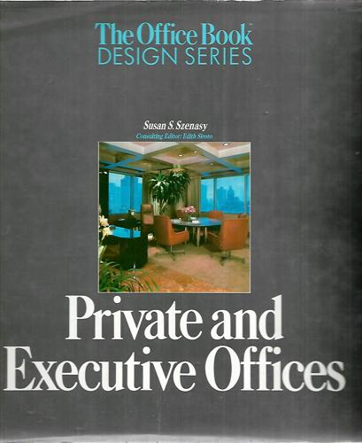 Private And Executive Offices (Office Book Design Series) by Susan Szenasy