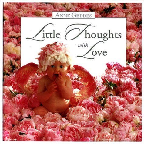 Little Thoughts With Love by Anne Geddes