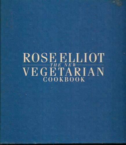 The New Vegetarian Cookbook by Rose Elliot