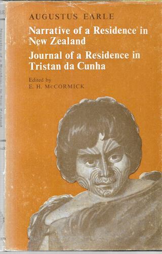 Narrative Of A Residence In New Zealand: And Journal Of A Residence In Tristan Da Cunha by Augustus Earle