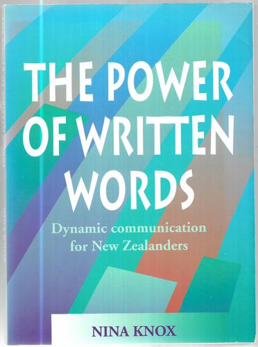 The Power of Written Words:  Dynamic Communication for New Zealanders by Nina Knox