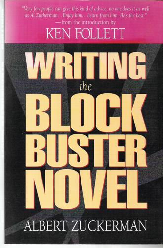 Writing The Blockbuster Novel by Zuckerman, Albert