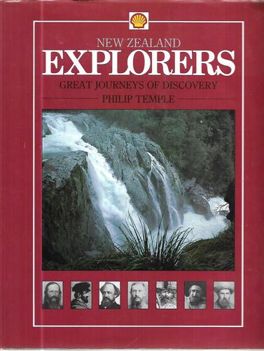 New Zealand Explorers: Great Journeys Of Discovery by Philip Temple