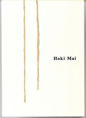 Hoki Mai by Naa Rangimarie Sophie Jolley