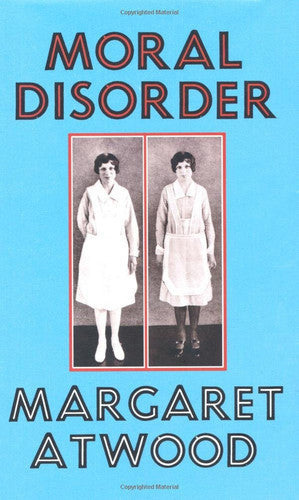 Moral Disorder by Margaret Atwood