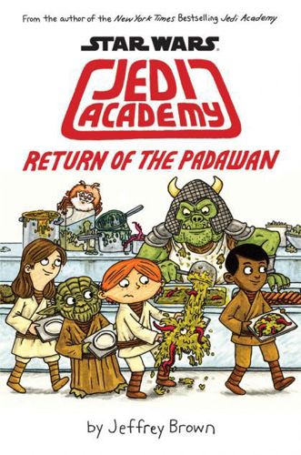 Star Wars Jedi Academy : Return of the Padawan by Jeffrey Brown