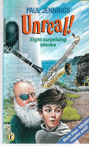 Unreal! Eight Surprising Stories by Paul Jennings