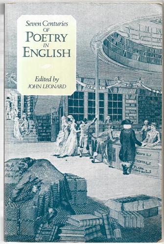 Seven Centuries Of Poetry In English by John Leonard