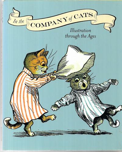 In The Company Of Cats: Illustration Through The Ages by British Library Staff