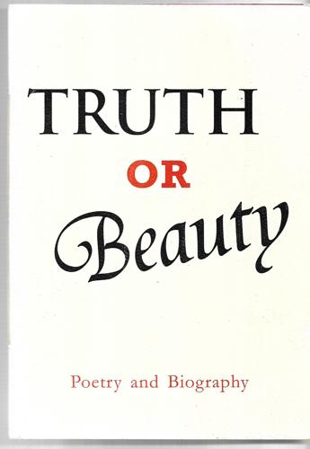 Truth Or Beauty: Biographical Poetry by Anna Jackson and Helen Rickerby and Angelina Sbroma