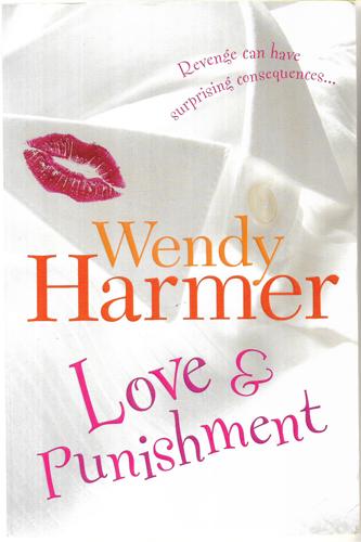 Love And Punishment by Wendy Harmer